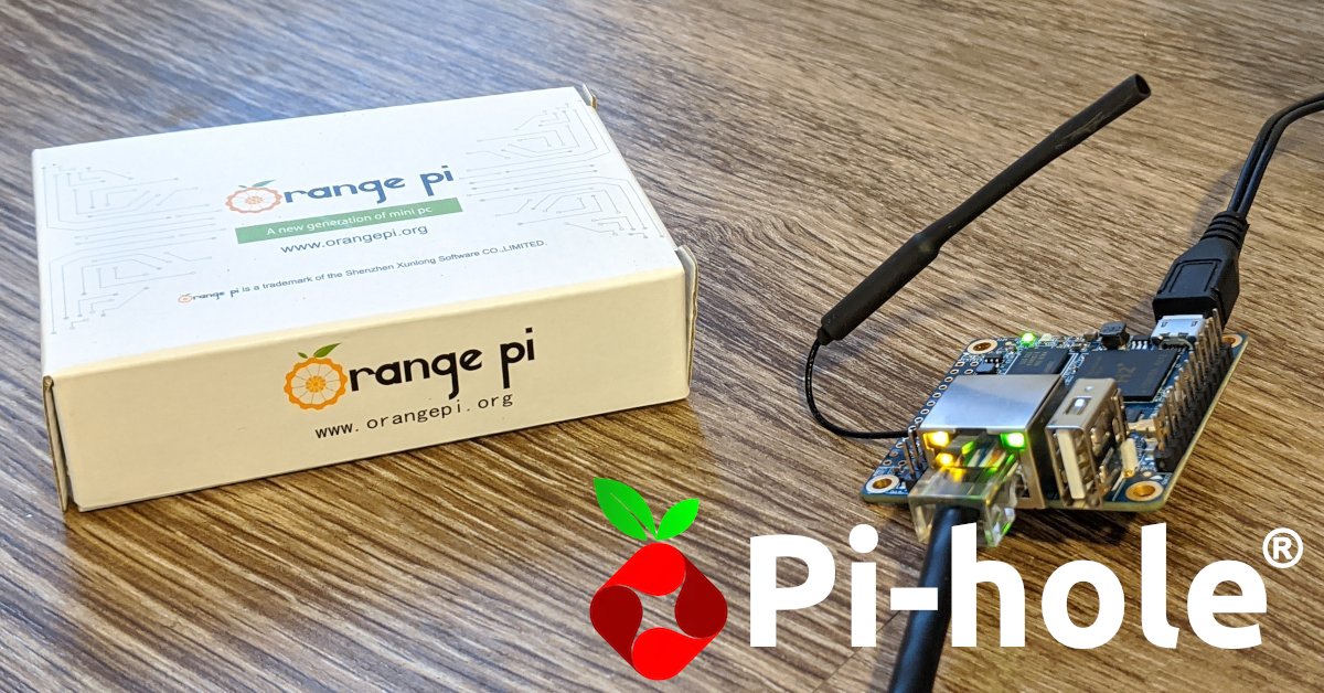 Image for How to Install Pi-hole on Orange Pi / Armbian Boards